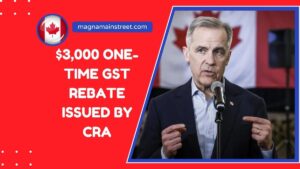$3,000 One-Time GST Rebate Issued By CRA – Are You Eligible?