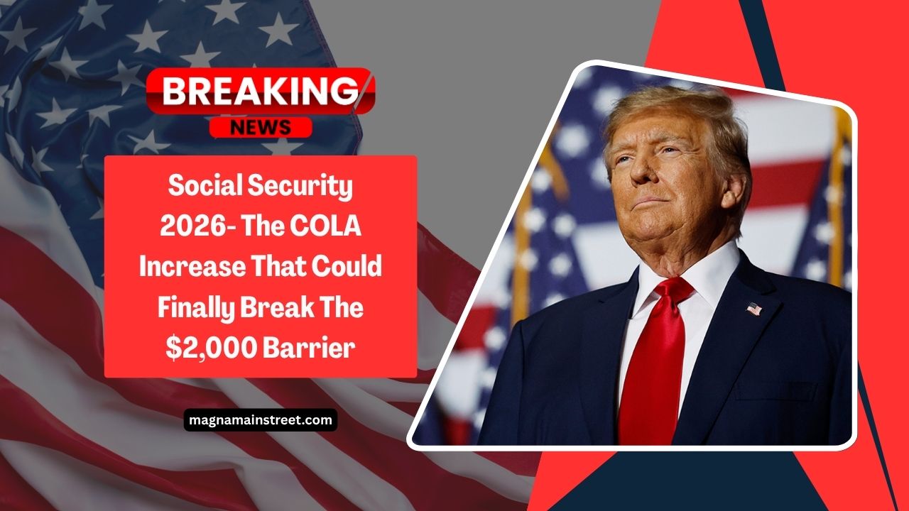 Social Security 2026- The COLA Increase That Could Finally Break The $2,000 Barrier – But Will It Be Enough?